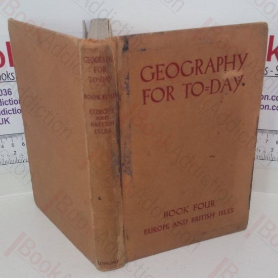 Picture of Geography for To-Day: Book IV, Europe and the British Isles