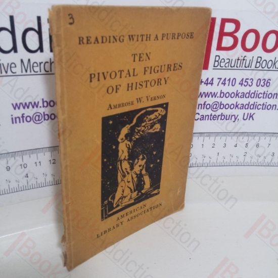 Picture of Ten Pivotal Figures of History (Reading with a Purpose series)