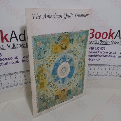 Picture of The American Quilt Tradition: An Exhibition to Mark the Bi-centenary of American Independence