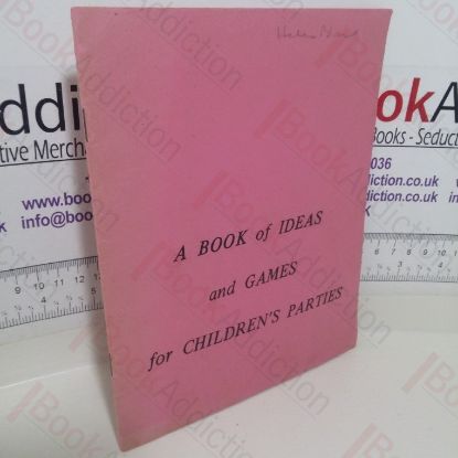 Picture of A Book of Ideas and Games for Children's Parties