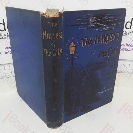 Picture of The Harvest of the City and the Workers of To-Day (Shilling Illustrated Books for Adults in Large Type series)