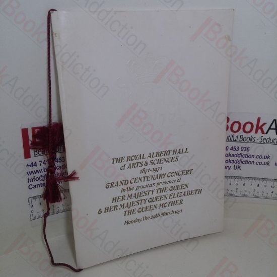 Picture of The Royal Albert Hall of Arts and Sciences: 1871-1971: Grand Centenary Concert (Programme)