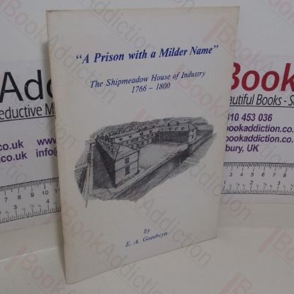 Picture of Prison with a Milder Name: Shipmeadow House of Industry, 1766-1800