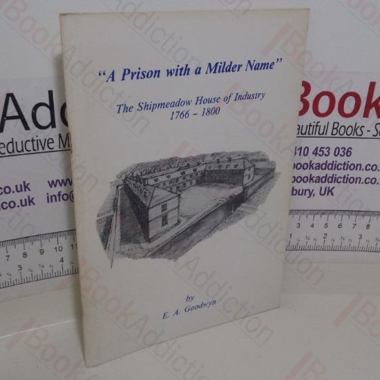 Picture of Prison with a Milder Name: Shipmeadow House of Industry, 1766-1800