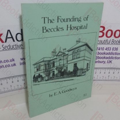 Picture of The Founding of Beccles Hospital (Signed)