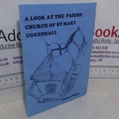 Picture of A Look at the Church of St Mary, Uggeshall (Inscribed)