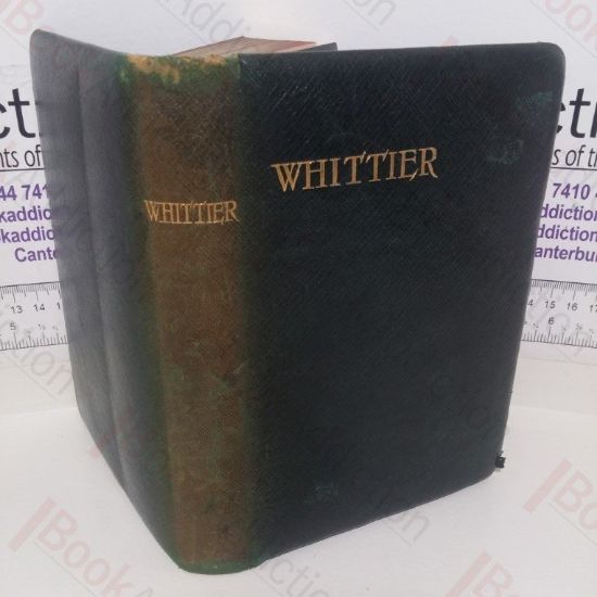 Picture of The Poetical Works of John Greenleaf Whittier, with Notes Biographical, Critical and Explanatory