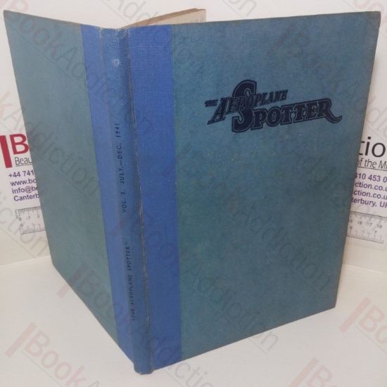 Picture of The Aeroplane Spotter, Incorporating the Bulletin of The Royal Observer Corps Club and the Bulletin of The National Association of Spotter's Club, Volume II, July to December 1941