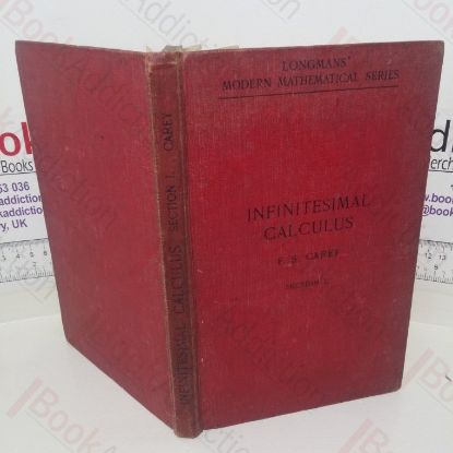 Picture of Infinitesimal Calculus: Section I (Longmans' Modern Mathematical series)