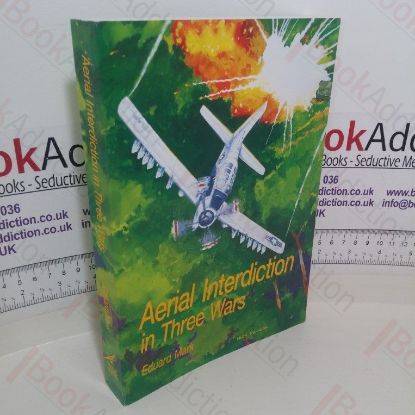 Picture of Aerial Interdiction: Air Power and the Land Battle in Three American Wars