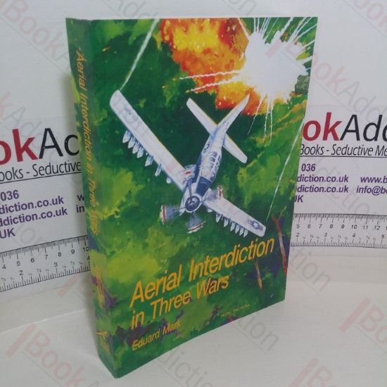 Picture of Aerial Interdiction: Air Power and the Land Battle in Three American Wars