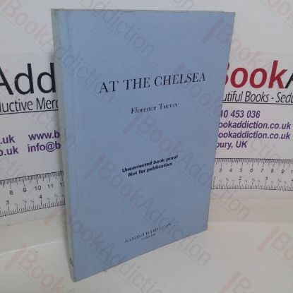 Picture of At the Chelsea (Uncorrected Bound Proof)