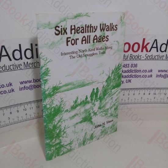 Picture of Six Healthy Walks for all Ages: Interesting North Kent Walks along the Old Smugglers Trails