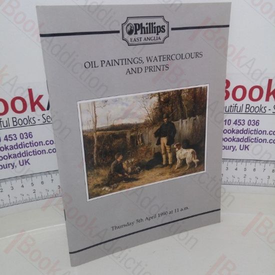 Picture of Oil Paintings, Watercolours and Prints (Auction Catalogue, Phillips, 5 April 1990)