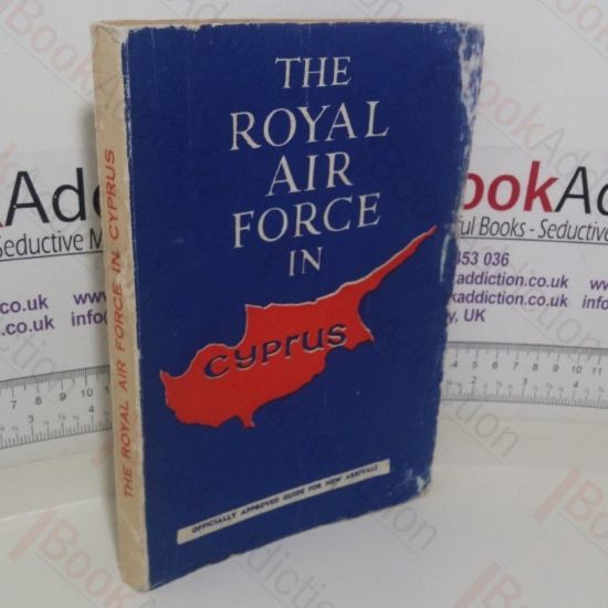 Picture of The Royal Air Force in Cyprus: Officially Approved Guide for New Arrivals