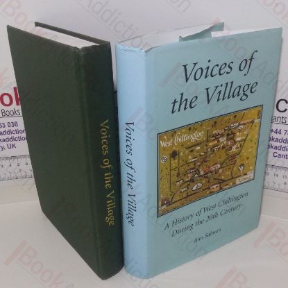 Picture of Voices of the Village : A History of West Chiltington During the 20th century