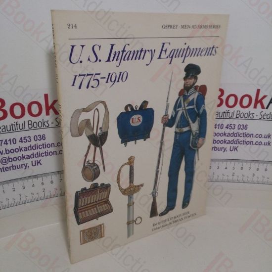 Picture of US Infantry Equipments: 1775-1910 (Osprey Men-at-Arms series, No. 214)