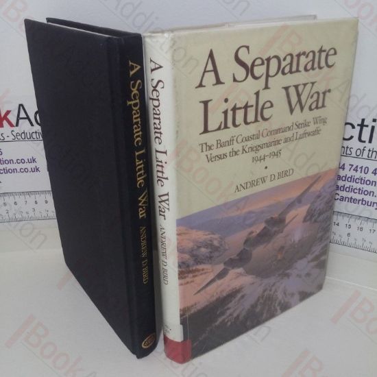 Picture of Separate Little War: The BANFF Coastal Command Strike Wing Versus the Kreigsmarine and Luftwaffe 1944-1945
