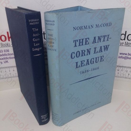 Picture of The Anti-Corn Law League, 1838-1846