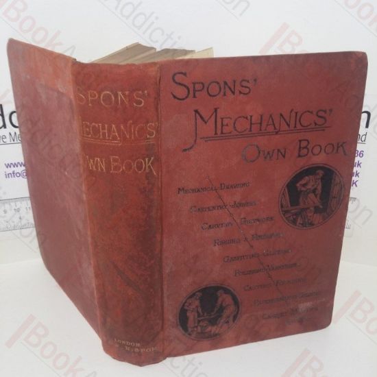 Picture of Spons' Mechanics' Own Book: A Manual for Handicraftsmen and Amateurs