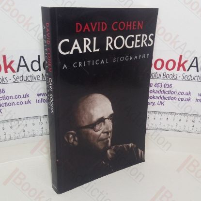 Picture of Carl Rogers: A Critical Biography