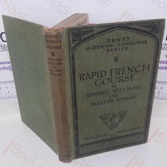 Picture of A Rapid French Course for Students in Evening Classes, Private Students, and Others (Dent's Modern Language series)