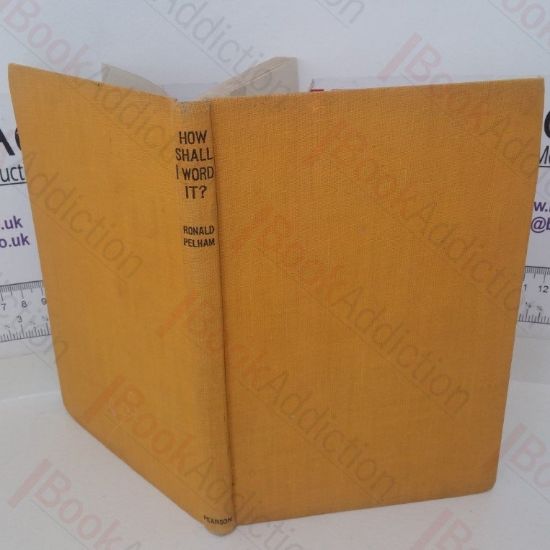 Picture of How Shall I Word It? A Letter Writer For Men and Women on Domestic and Business Subjects