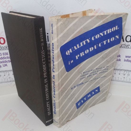 Picture of Quality Control in Production: A Machine-Shop Manual on the Statistical Method of Controlling Product Quality During Manufacture