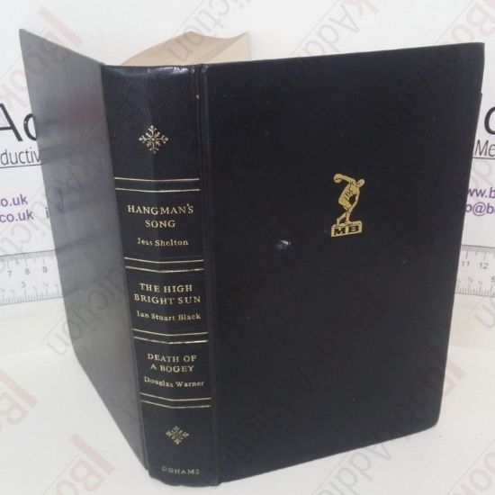 Picture of Man's Book: Hangman's Song; The High Bright Sun; Death of a Bogey