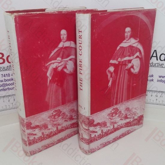 Picture of The Fire Court: Calendar to the Judgments and Decrees of the Court of Judicature Appointed to Determine Differences Between Landlords and Tenants as to Rebuilding After the Great Fire (Volumes I and II)