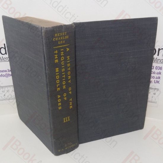 Picture of A History of The Inquisition of the Middle Ages in Three Volumes: Volume 3