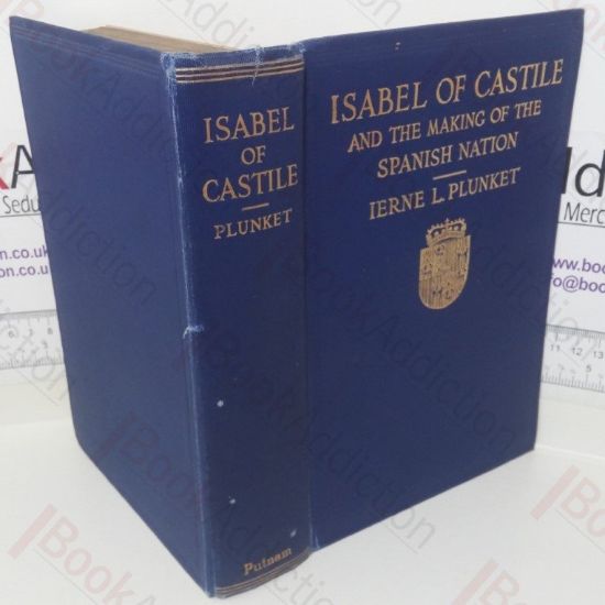 Picture of Isabel of Castile and the Making of the Spanish Nation: 1451-1504