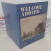 Picture of Welcome Aboard: Story of the Seamen's Hospital Society and the Dreadnought