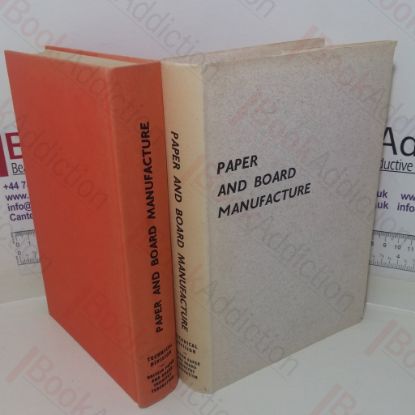 Picture of Paper and Board Manufacture: A General Account of its History, Processes and Applications