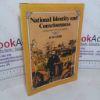Picture of National Identity and Consciousness: Commentary and Documents (Topics in Australian History series)