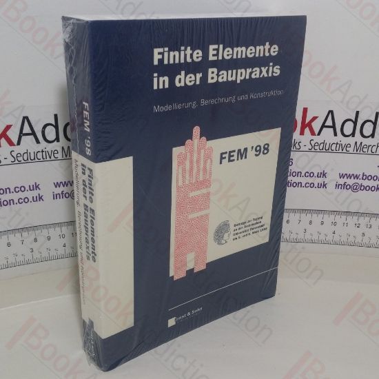 Picture of Finite Elemente in der Baupraxis: Modellierung, Berechnung und Konstruktion FEM '98