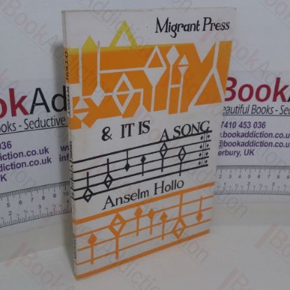 Picture of and It is a Song: Poems by Anselm Hollo (Signed and Inscribed)