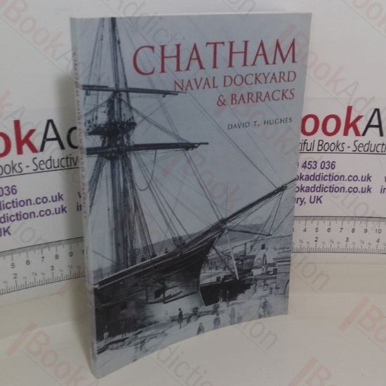 Picture of Chatham Naval Dockyard and Barracks (Images of England)