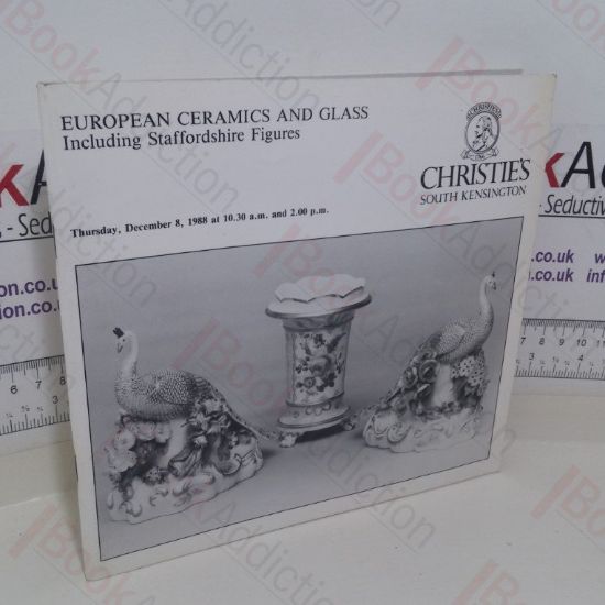 Picture of European Ceramics and Glass Including Staffordshire Figures (Auction Catalogue, Christie's Auctions, London, 8 Dec 1988)
