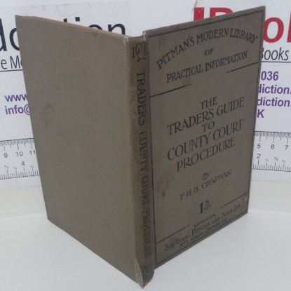 Picture of The Traders' Guide to County Court Procedure: A Handbook to County Court Practice