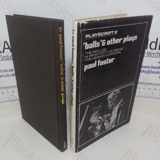 Picture of Balls' and Other Plays: The Recluse, Hurrah for the Bridge, The Hessian Corporal (Playscript series, No. 2)