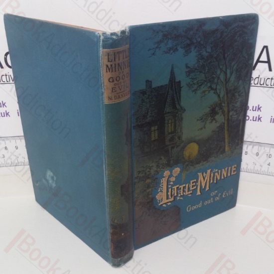 Picture of Little Minnie; or, Good Out of Evil