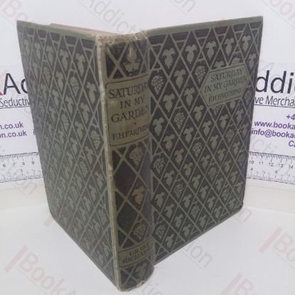 Picture of Saturday in My Garden: A Practical Guide to the Cultivation of Small Gardens,With Hints on Their Care and Management