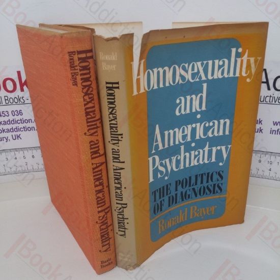 Picture of Homosexuality and Amern Psychiatry: The Politics of Diagnosis