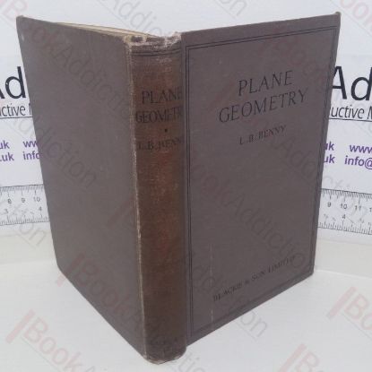 Picture of Plane Geometry: An Account of the More Elementary Properties of the Conic Sections, Treated by the Methods of Co-ordinate Geometry, and of Modern Projective Geometry, with Applications to Practical Drawing