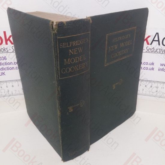 Picture of Selfridge's New Model Cookery: Tested, Proved and Economical Recipes