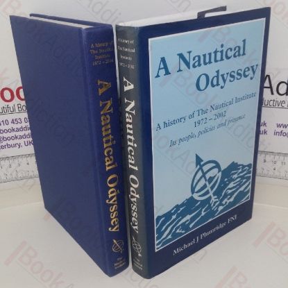 Picture of A Nautical Odyssey: A History of The Nautical Institute's First 30 Years