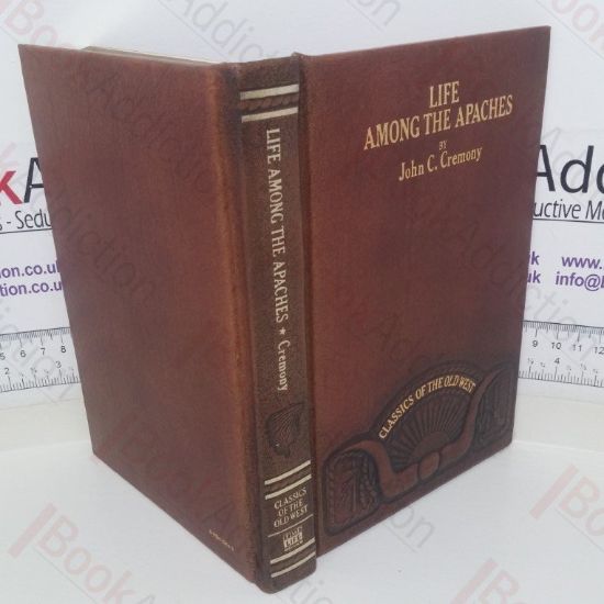 Picture of Life Among the Apaches (Classics of the Old West series)