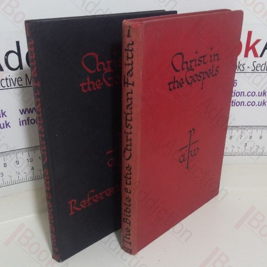 Picture of Christ in the Gospels (The Bible and the Christian Faith series: Book One and Reference Book) (Two Volumes)
