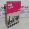 Picture of Club Flying: Lower Cost, Greater Pleasure (Modern Aircraft Series)